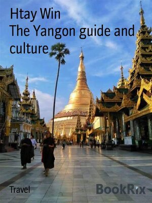 cover image of The Yangon guide and culture